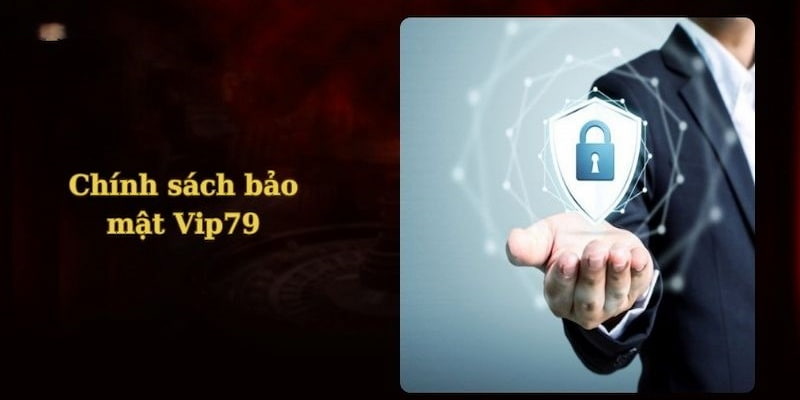 VIP79 cam kết bảo mật mọi hoạt động cá cược của người dùng